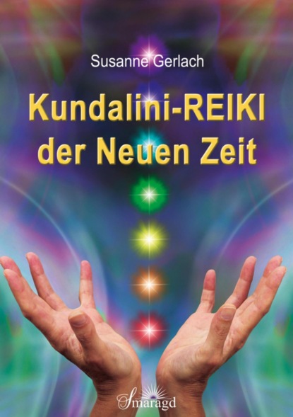 Kundalini-REIKI der Neuen Zeit (Susanne Gerlach). 