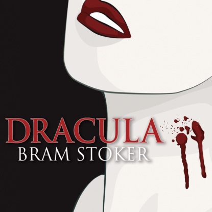 Dracula (Unabridged) (Bram Stoker). 