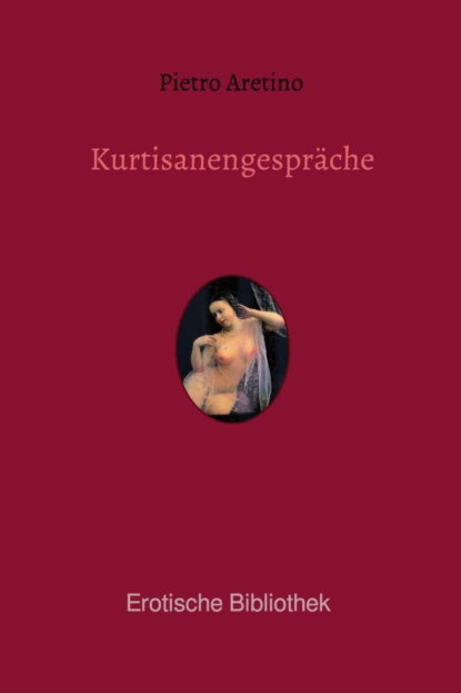 Обложка книги Kurtisanengespräche, Pietro Aretino