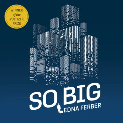 So Big (Unabridged) - Edna Ferber