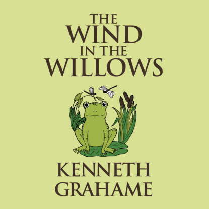 The Wind in the Willows (Unabridged)