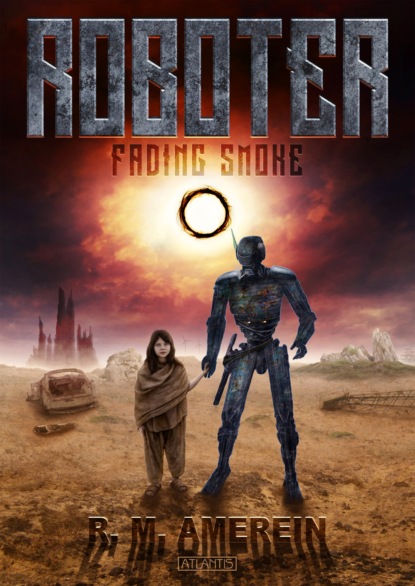 Roboter: Fading Smoke (R. M. Amerein). 