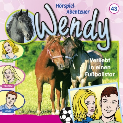 Wendy, Folge 43: Verliebt in einen Fu?ballstar