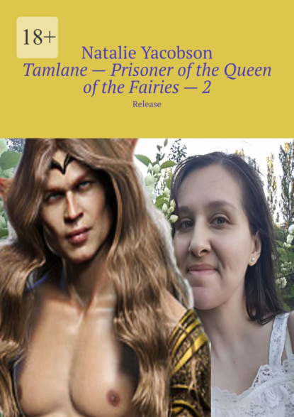 Tamlane Prisoner ofthe Queen ofthe Fairies2. Release