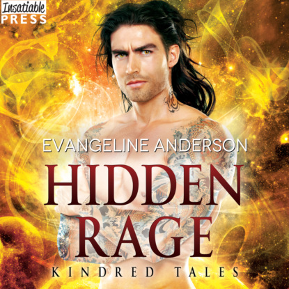 Hidden Rage - A Kindred Tales Novel, Book 37 (Unabridged) - Evangeline Anderson