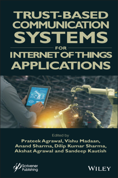 Trust-Based Communication Systems for Internet of Things Applications - Группа авторов