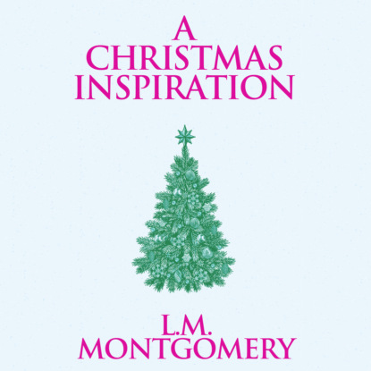 A Christmas Inspiration (Unabridged)