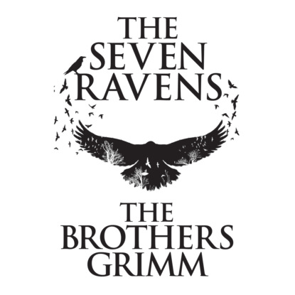 The Seven Ravens (Unabridged)