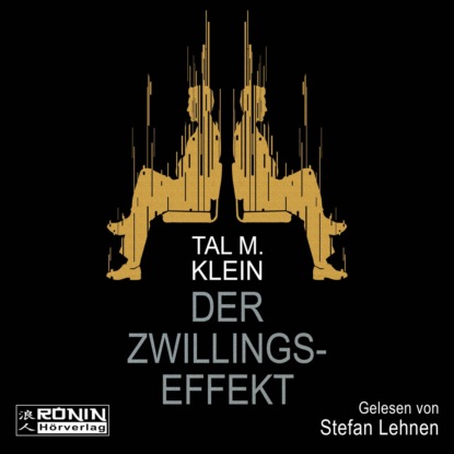 Der Zwillingseffekt (Ungekürzt) - Tal M. Klein