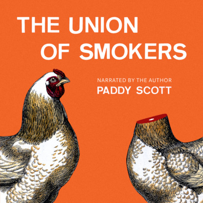 The Union of Smokers (Unabridged) - Paddy Scott