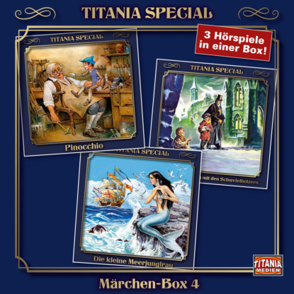 Titania Special, M?rchenklassiker, Box 4: Pinocchio, Das kleine M?dchen mit den Schwefelh?lzern, Die kleine Meerjungfrau