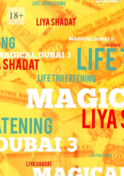 Magical Dubai3. Life-threatening