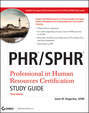 PHR \/ SPHR Professional in Human Resources Certification Study Guide