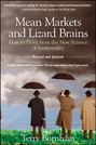 Mean Markets and Lizard Brains. How to Profit from the New Science of Irrationality