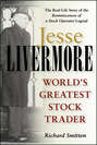 Jesse Livermore. World\'s Greatest Stock Trader