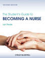 The Student\'s Guide to Becoming a Nurse