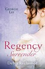 Regency Surrender: Debts Reclaimed: A Debt Paid in Marriage \/ A Too Convenient Marriage