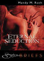 Eternal Seduction