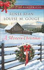 A Western Christmas: Yuletide Lawman \/ Yuletide Reunion