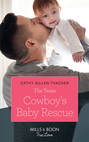 The Texas Cowboy\'s Baby Rescue