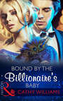 Bound by the Billionaire\'s Baby