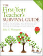 The First-Year Teacher\'s Survival Guide