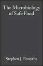 The Microbiology of Safe Food