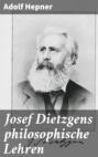 Josef Dietzgens philosophische Lehren