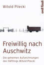 Freiwillig nach Auschwitz