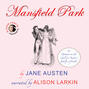 Mansfield Park - With Opinions on the Novel from Austen\'s Family and Friends (Unabridged)