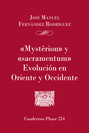 \'Mysterion\' y \'Sacramentum\'. Evolución en Oriente y Occidente