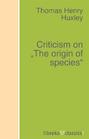 Criticism on \"The origin of species\"