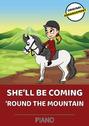 She\'ll Be Coming \'Round The Mountain