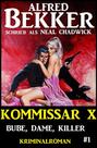 Neal Chadwick - Kommissar X #1: Bube, Dame, Killer