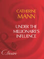Under The Millionaire\'s Influence