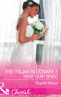 The Italian Billionaire\'s New Year Bride