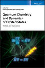 Quantum Chemistry and Dynamics of Excited States