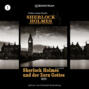 Sherlock Holmes und der Zorn Gottes - Sherlock Holmes - Baker Street 221B London, Folge 1 (Ungekürzt)