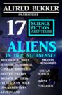 Aliens in der Sternensee: Alfred Bekker präsentiert 17 Science Fiction Abenteuer