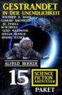 Gestrandet in der Unendlichkeit: Paket 15 Science Fiction Abenteuer 