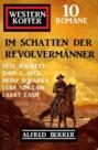 Im Schatten der Revolvermänner: Western Koffer 10 Romane