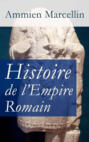 Histoire de l\'Empire Romain: Res gestae: La période romaine de 353 à 378 ap. J.-C.
