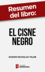 Resumen del libro \"El cisne negro\" de Nassim Nicholas Taleb