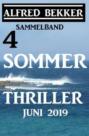 Sammelband 4 Alfred Bekker Sommer Thriller Juni 2019