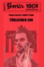 Tödlicher Gin: Berlin 1968 Kriminalroman Band 31