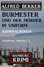 Burmester und der Mörder in Uniform: Hamburg Krimi: Burmester ermittelt 2