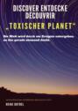 Discover Entdecke Découvrir \"Toxischer Planet\"