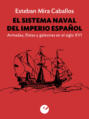 El sistema naval del Imperio español