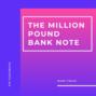 The Million Pound Bank Note (Unabridged)