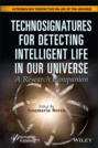 Technosignatures for Detecting Intelligent Life in Our Universe